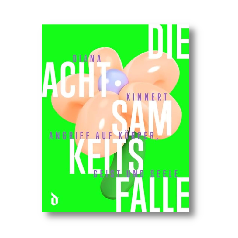 Die Achtsamkeitsfalle. Angriff auf Körper, Geist und Seele